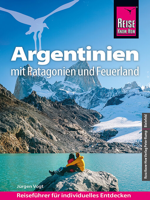 Title details for Reise Know-How Reiseführer Argentinien mit Patagonien und Feuerland by Jürgen Vogt - Available